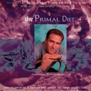 We Want to Live: The Primal Diet by Aajonus Vonderplanitz (Expanded & Revised 2005 Edition, eBook)